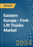 Eastern Europe - Fork-Lift Trucks - Market Analysis, Forecast, Size, Trends and Insights. Update: COVID-19 Impact- Product Image