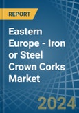 Eastern Europe - Iron or Steel Crown Corks - Market Analysis, Forecast, Size, Trends and Insights. Update: COVID-19 Impact- Product Image