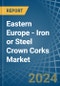 Eastern Europe - Iron or Steel Crown Corks - Market Analysis, Forecast, Size, Trends and Insights. Update: COVID-19 Impact - Product Thumbnail Image