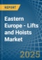 Eastern Europe - Lifts and Hoists - Market Analysis, Forecast, Size, Trends and Insights. Update: COVID-19 Impact - Product Image