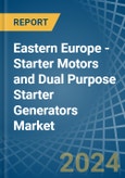 Eastern Europe - Starter Motors and Dual Purpose Starter Generators - Market Analysis, Forecast, Size, Trends and Insights. Update: COVID-19 Impact- Product Image