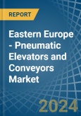 Eastern Europe - Pneumatic Elevators and Conveyors - Market Analysis, Forecast, Size, Trends and Insights. Update: COVID-19 Impact- Product Image