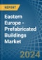 Eastern Europe - Prefabricated Buildings - Market Analysis, Forecast, Size, Trends and Insights. Update: COVID-19 Impact - Product Image