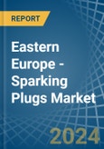 Eastern Europe - Sparking Plugs - Market Analysis, Forecast, Size, Trends and Insights. Update: COVID-19 Impact- Product Image