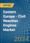Eastern Europe - Civil Reaction Engines - Market Analysis, Forecast, Size, Trends and Insights. Update: COVID-19 Impact - Product Image