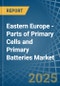 Eastern Europe - Parts of Primary Cells and Primary Batteries - Market Analysis, Forecast, Size, Trends and Insights. Update: COVID-19 Impact - Product Image