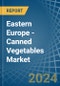 Eastern Europe - Canned Vegetables - Market Analysis, Forecast, Size, Trends and Insights. Update: COVID-19 Impact - Product Thumbnail Image