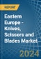 Eastern Europe - Knives, Scissors and Blades - Market Analysis, Forecast, Size, Trends and Insights. Update: COVID-19 Impact - Product Thumbnail Image