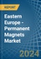 Eastern Europe - Permanent Magnets - Market Analysis, Forecast, Size, Trends and Insights. Update: COVID-19 Impact - Product Thumbnail Image