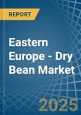 Eastern Europe - Dry Bean - Market Analysis, Forecast, Size, Trends and Insights. Update: COVID-19 Impact- Product Image