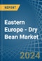 Eastern Europe - Dry Bean - Market Analysis, Forecast, Size, Trends and Insights. Update: COVID-19 Impact - Product Image