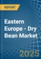 Eastern Europe - Dry Bean - Market Analysis, Forecast, Size, Trends and Insights. Update: COVID-19 Impact - Product Image