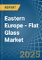 Eastern Europe - Flat Glass - Market Analysis, Forecast, Size, Trends and Insights. Update: COVID-19 Impact - Product Thumbnail Image