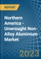 Northern America - Unwrought Non-Alloy Aluminium - Market Analysis, Forecast, Size, Trends and Insights. Update: COVID-19 Impact - Product Image