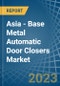 Asia - Base Metal Automatic Door Closers - Market Analysis, Forecast, Size, Trends and Insights. Update: COVID-19 Impact - Product Thumbnail Image