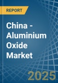 China - Aluminium Oxide - Market Analysis, Forecast, Size, Trends and Insights. Update: COVID-19 Impact- Product Image