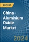 China - Aluminium Oxide - Market Analysis, Forecast, Size, Trends and Insights. Update: COVID-19 Impact - Product Thumbnail Image