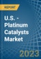 U.S. - Platinum Catalysts - Market Analysis, Forecast, Size, Trends and Insights. Update: COVID-19 Impact - Product Thumbnail Image