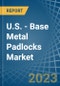 U.S. - Base Metal Padlocks - Market Analysis, Forecast, Size, Trends and Insights. Update: COVID-19 Impact - Product Thumbnail Image