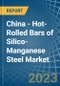 China - Hot-Rolled Bars of Silico-Manganese Steel - Market Analysis, Forecast, Size, Trends and Insights. Update: COVID-19 Impact - Product Thumbnail Image