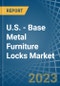 U.S. - Base Metal Furniture Locks - Market Analysis, Forecast, Size, Trends and Insights. Update: COVID-19 Impact - Product Thumbnail Image