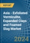 Asia - Exfoliated Vermiculite, Expanded Clays and Foamed Slag - Market Analysis, Forecast, Size, Trends and Insights. Update: COVID-19 Impact - Product Image