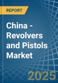 China - Revolvers and Pistols - Market Analysis, Forecast, Size, Trends and Insights. Update: COVID-19 Impact- Product Image