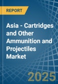 Asia - Cartridges and Other Ammunition and Projectiles (Excluding for Military Purposes) - Market Analysis, forecast, Size, Trends and Insights. Update: COVID-19 Impact- Product Image