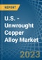 U.S. - Unwrought Copper Alloy - Market Analysis, Forecast, Size, Trends and Insights. Update: COVID-19 Impact - Product Thumbnail Image