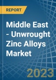 Middle East - Unwrought Zinc Alloys - Market Analysis, Forecast, Size, Trends and Insights. Update: COVID-19 Impact- Product Image