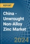China - Unwrought Non-Alloy Zinc - Market Analysis, Forecast, Size, Trends and Insights. Update: COVID-19 Impact - Product Thumbnail Image