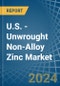 U.S. - Unwrought Non-Alloy Zinc - Market Analysis, Forecast, Size, Trends and Insights. Update: COVID-19 Impact - Product Thumbnail Image