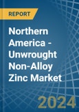 Northern America - Unwrought Non-Alloy Zinc - Market Analysis, Forecast, Size, Trends and Insights. Update: COVID-19 Impact- Product Image