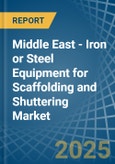 Middle East - Iron or Steel Equipment for Scaffolding and Shuttering - Market Analysis, forecast, Size, Trends and Insights. Update: COVID-19 Impact- Product Image