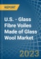 U.S. - Glass Fibre Voiles Made of Glass Wool - Market Analysis, Forecast, Size, Trends and Insights. Update: COVID-19 Impact - Product Thumbnail Image