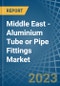 Middle East - Aluminium Tube or Pipe Fittings - Market Analysis, Forecast, Size, Trends and Insights. Update: COVID-19 Impact - Product Thumbnail Image