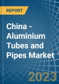 China - Aluminium Tubes and Pipes - Market Analysis, Forecast, Size, Trends and Insights. Update: COVID-19 Impact- Product Image