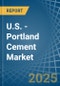 U.S. - Portland Cement - Market Analysis, Forecast, Size, Trends and Insights. Update: COVID-19 Impact - Product Thumbnail Image