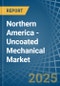 Northern America - Uncoated Mechanical - Market Analysis, Forecast, Size, Trends and Insights. Update: COVID-19 Impact - Product Thumbnail Image