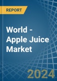 World - Apple Juice - Market Analysis, Forecast, Size, Trends and Insights- Product Image