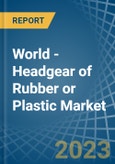 World - Headgear of Rubber or Plastic - Market Analysis, Forecast, Size, Trends and Insights. Update: COVID-19 Impact- Product Image