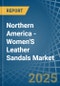 Northern America - Women'S Leather Sandals - Market Analysis, Forecast, Size, Trends and Insights. Update: COVID-19 Impact - Product Thumbnail Image