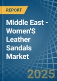 Middle East - Women'S Leather Sandals - Market Analysis, Forecast, Size, Trends and Insights. Update: COVID-19 Impact- Product Image