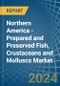 Northern America - Prepared and Preserved Fish, Crustaceans and Molluscs - Market Analysis, Forecast, Size, Trends and Insights. Update: COVID-19 Impact - Product Image