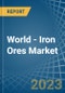 World - Iron Ores - Market Analysis, Forecast, Size, Trends and Insights. Update: COVID-19 Impact - Product Image