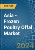 Asia - Frozen Poultry Offal - Market Analysis, Forecast, Size, Trends and Insights. Update: COVID-19 Impact- Product Image