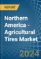 Northern America - Agricultural Tires - Market Analysis, Forecast, Size, Trends and Insights. Update: COVID-19 Impact - Product Image