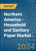Northern America - Household and Sanitary Paper - Market Analysis, Forecast, Size, Trends and Insights. Update: COVID-19 Impact- Product Image