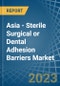 Asia - Sterile Surgical or Dental Adhesion Barriers - Market Analysis, Forecast, Size, Trends and Insights. Update: COVID-19 Impact - Product Image