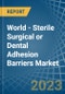 World - Sterile Surgical or Dental Adhesion Barriers - Market Analysis, Forecast, Size, Trends and Insights. Update: COVID-19 Impact - Product Image